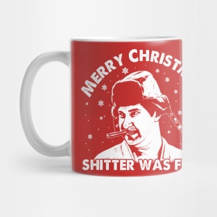 Merry Christmas Shitter was Full ! Mug